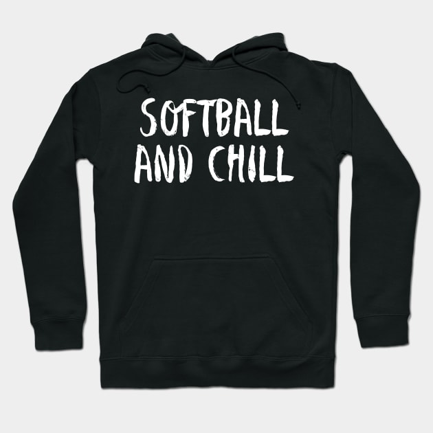 Softball and Chill Funny Fastpitch Hoodie by nikkidawn74